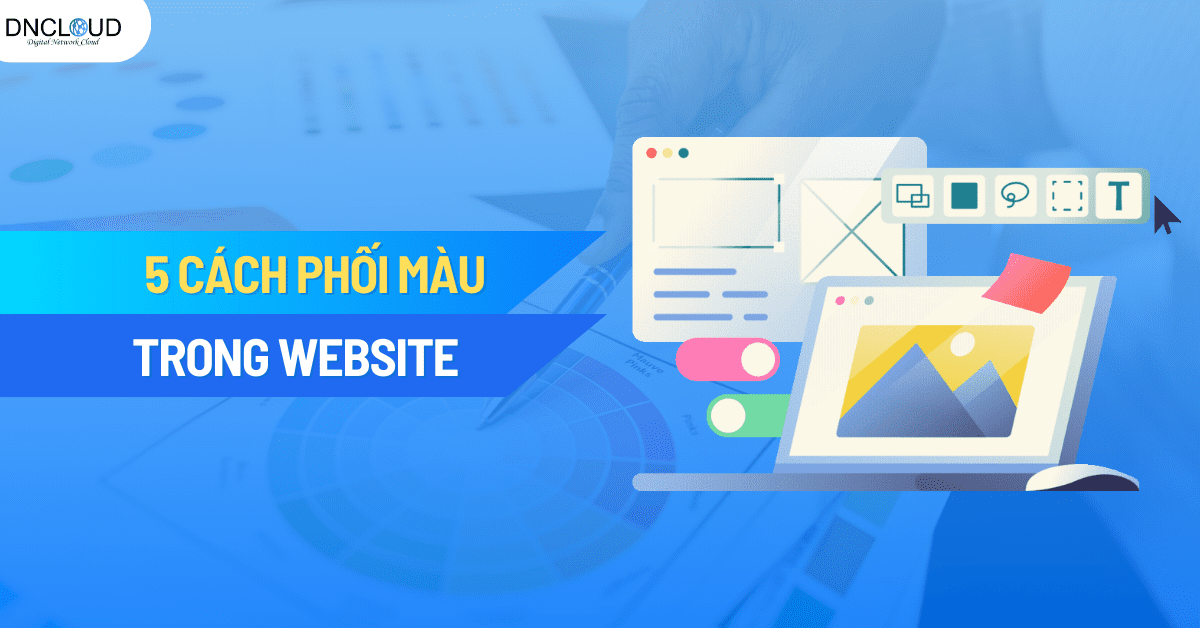 5 Cách phối màu website cơ bản chi tiết nhất