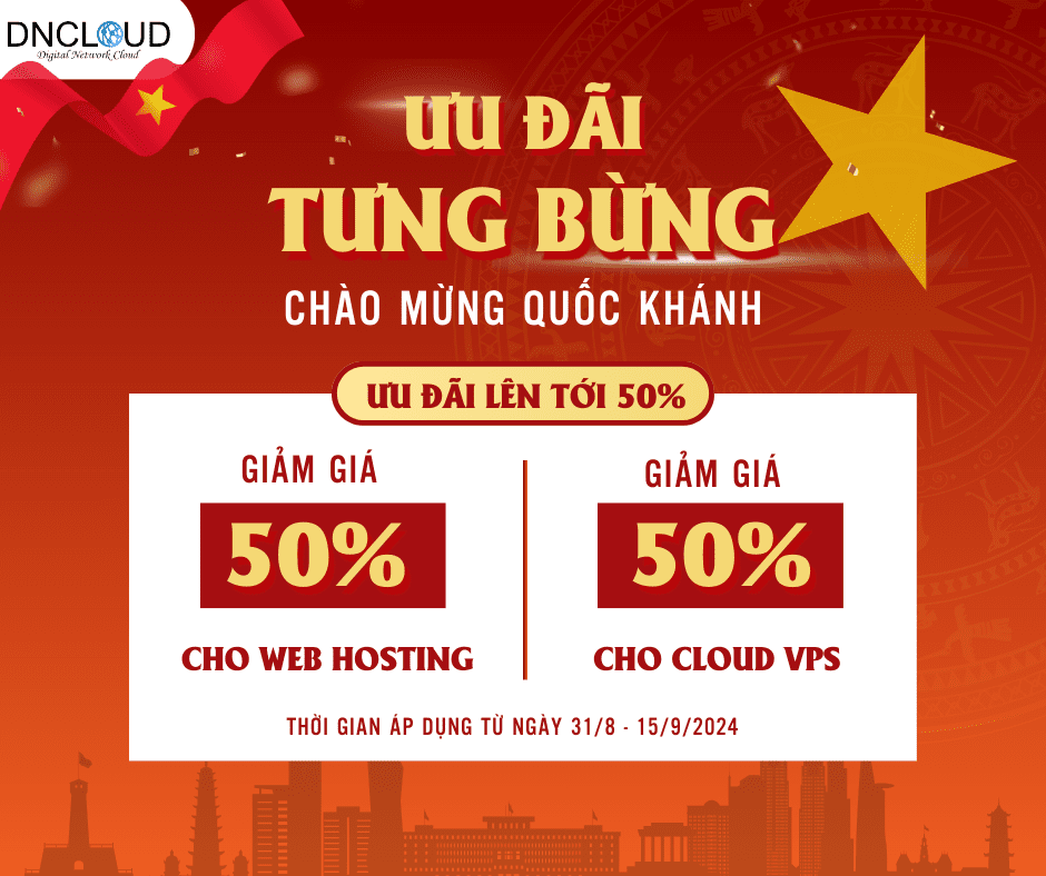 Chào Mừng Quốc Khánh Ưu Đãi Tưng Bừng Giảm 50% VPS và Hosting